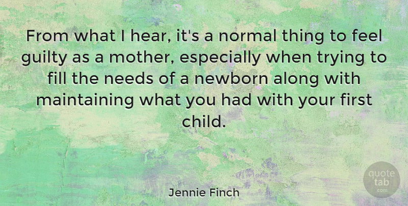 Jennie Finch Quote About Mother, Children, Trying: From What I Hear Its...