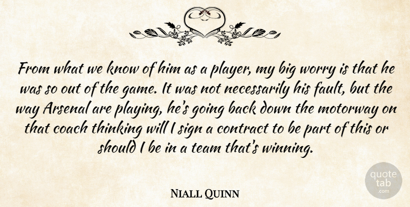 Niall Quinn Quote About Arsenal, Coach, Contract, Sign, Team: From What We Know Of...