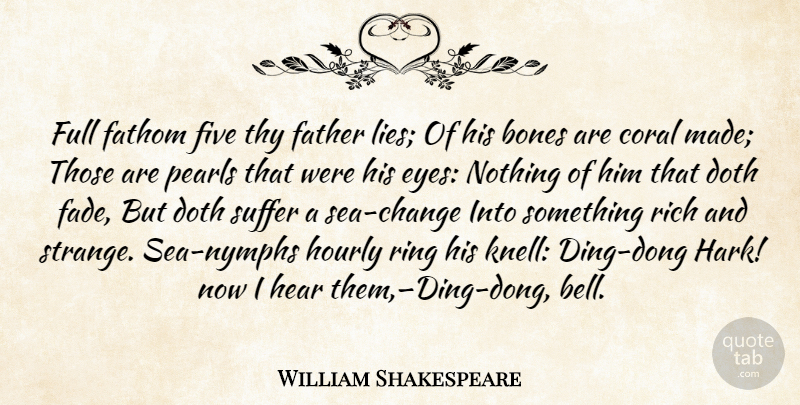William Shakespeare Quote About Lying, Father, Eye: Full Fathom Five Thy Father...