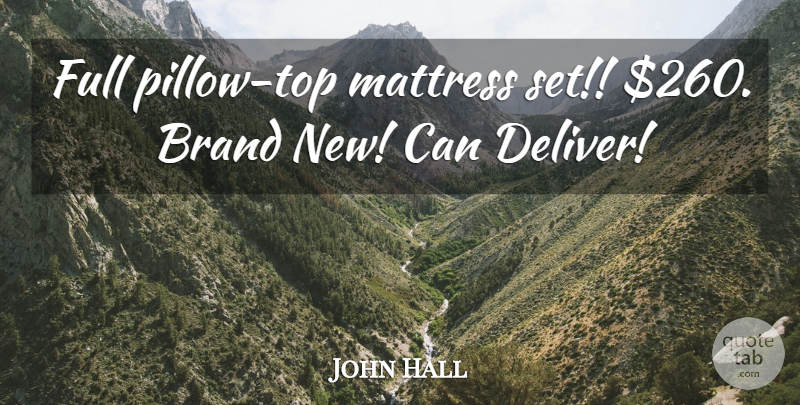 John Hall Quote About Brand, Full, Mattress: Full Pillow Top Mattress Set...