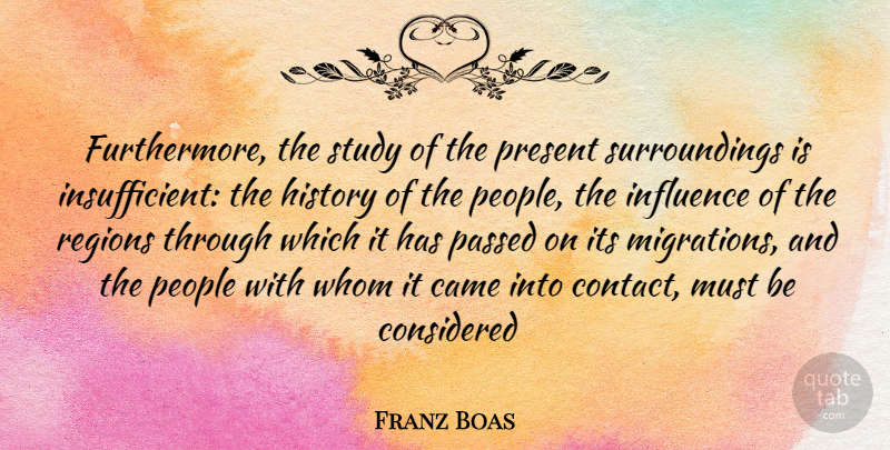 Franz Boas Quote About People, Migration, Study: Furthermore The Study Of The...