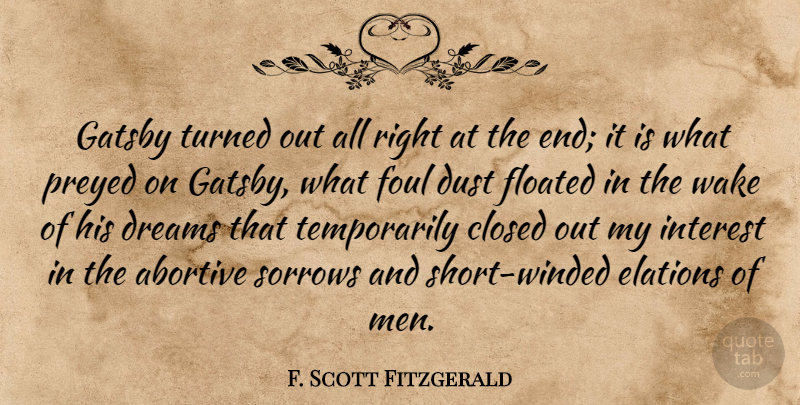 F. Scott Fitzgerald Quote About Dream, Men, Dust: Gatsby Turned Out All Right...
