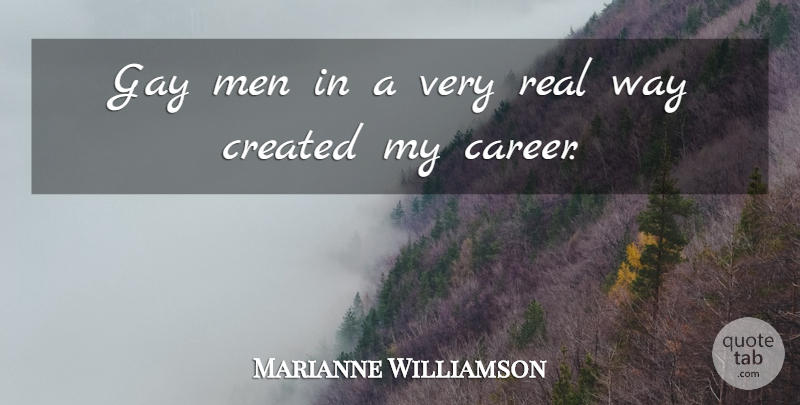 Marianne Williamson Quote About Created, Men: Gay Men In A Very...