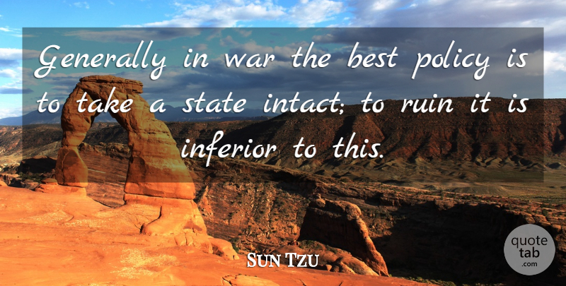 Sun Tzu Quote About Art, War, Ruins: Generally In War The Best...