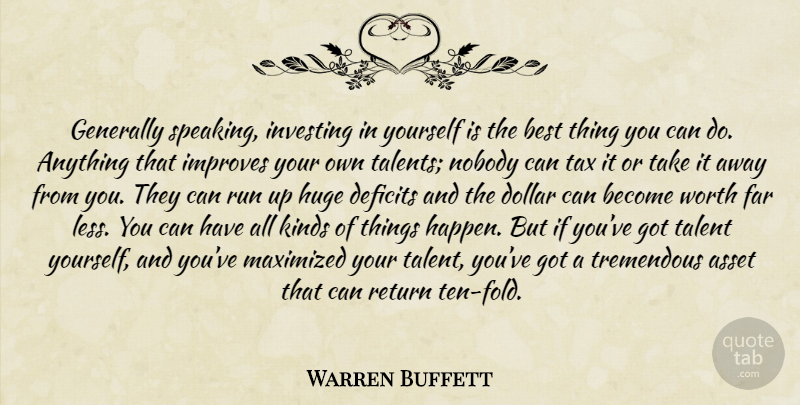 Warren Buffett Quote About Running, Dollars, Investing: Generally Speaking Investing In Yourself...