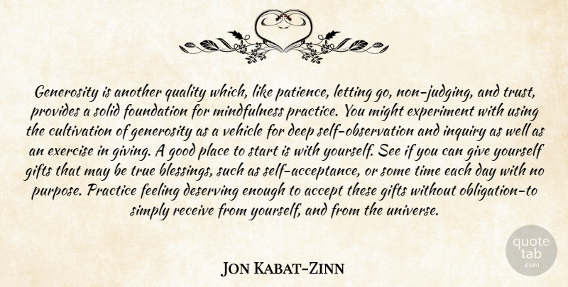 Jon Kabat-Zinn Quote About Letting Go, Acceptance, Exercise: Generosity Is Another Quality Which...