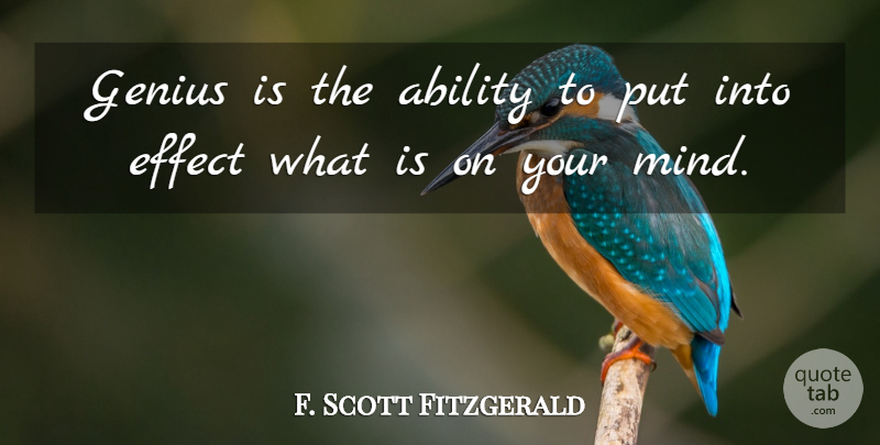 F. Scott Fitzgerald Quote About Inspirational, Life, Motivational: Genius Is The Ability To...