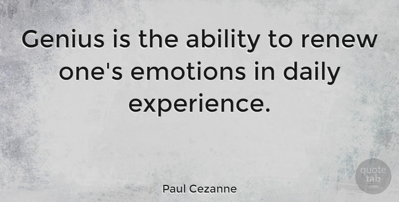 Paul Cezanne Quote About Emotional, Genius, Ability: Genius Is The Ability To...