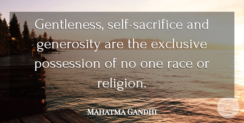 Mahatma Gandhi Quote About Peace, Kindness, Sacrifice: Gentleness Self Sacrifice And Generosity...