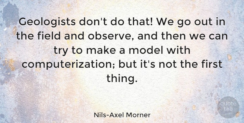 Nils-Axel Morner Quote About Model: Geologists Dont Do That We...
