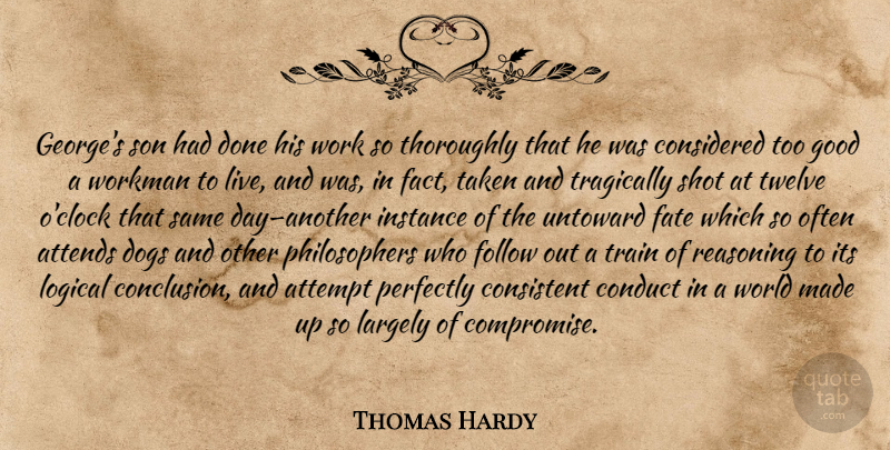 Thomas Hardy Quote About Dog, Taken, Fate: Georges Son Had Done His...