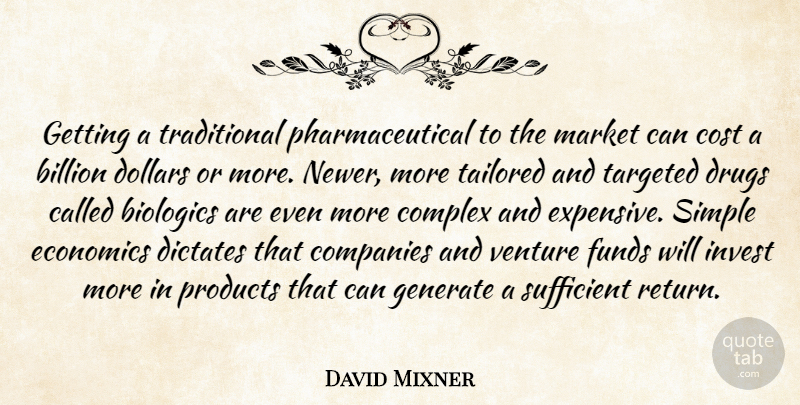 David Mixner Quote About Simple, Drug, Dollars: Getting A Traditional Pharmaceutical To...