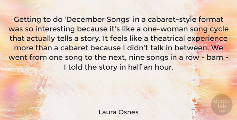 Laura Osnes Quote About Cabaret, Cycle, Experience, Feels, Format: Getting To Do December Songs...