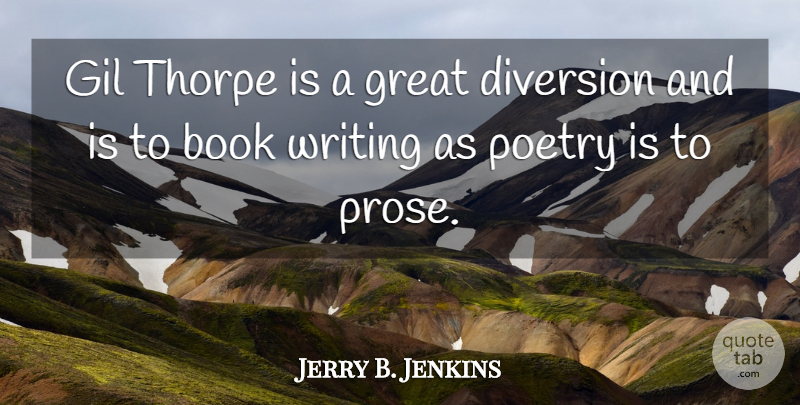 Jerry B. Jenkins Quote About Book, Writing, Poetry Is: Gil Thorpe Is A Great...