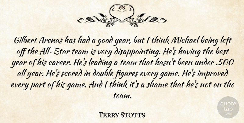 Terry Stotts Quote About Arenas, Best, Double, Figures, Good: Gilbert Arenas Has Had A...
