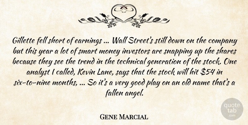 Gene Marcial Quote About Analyst, Company, Earnings, Fallen, Fell: Gillette Fell Short Of Earnings...