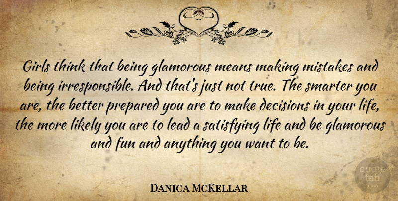 Danica McKellar Quote About Girl, Mistake, Mean: Girls Think That Being Glamorous...