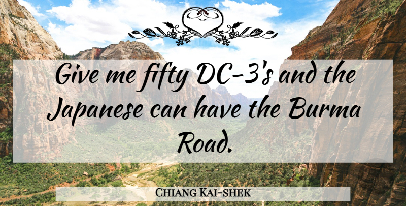 Chiang Kai-shek Quote About Giving, Fifty, Aviation: Give Me Fifty Dc 3s...