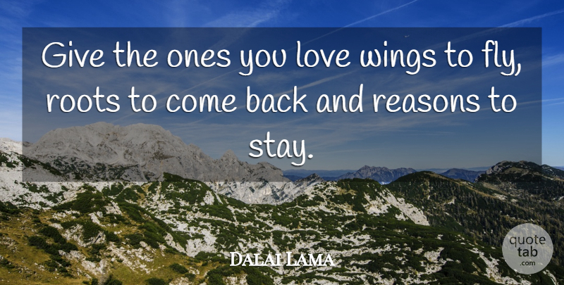 Dalai Lama Quote About Inspirational, Life, Travel: Give The Ones You Love...