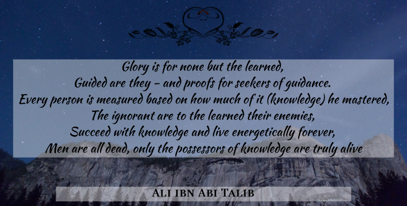 Ali ibn Abi Talib Quote About Wisdom, Islamic, Men: Glory Is For None But...