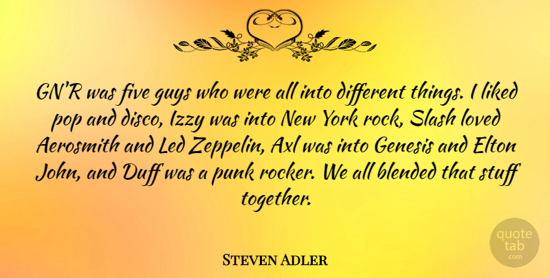Steven Adler Quote About New York, Rocks, Guy: Gnr Was Five Guys Who...
