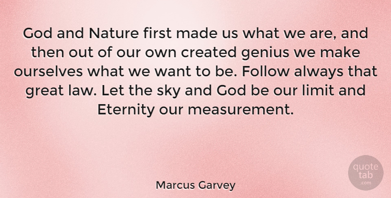 Marcus Garvey Quote About God, Law, Sky: God And Nature First Made...