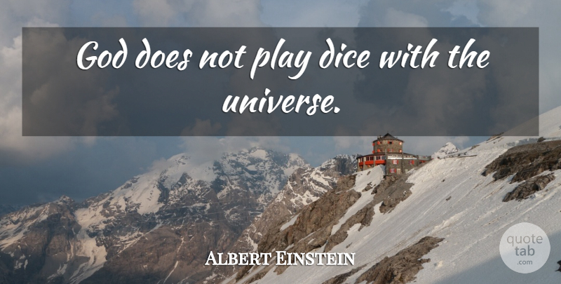 Albert Einstein Quote About Dice, God: God Does Not Play Dice...