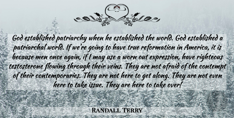 Randall Terry Quote About Men, Expression, America: God Established Patriarchy When He...