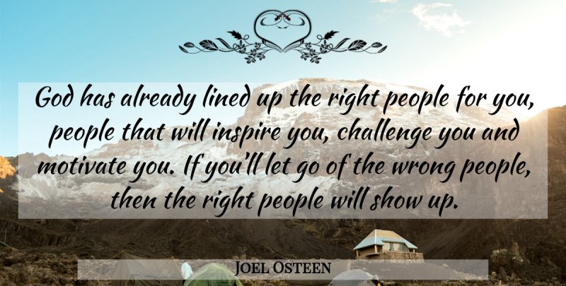 Joel Osteen Quote About Letting Go, People, Challenges: God Has Already Lined Up...