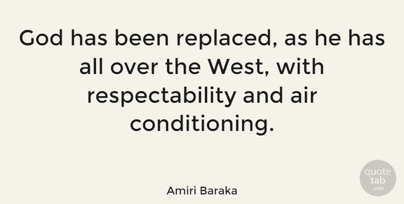 Amiri Baraka Quote About American Poet, God: God Has Been Replaced As...