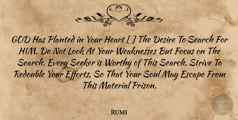 Rumi Quote About Heart, Effort, Focus: God Has Planted In Your...