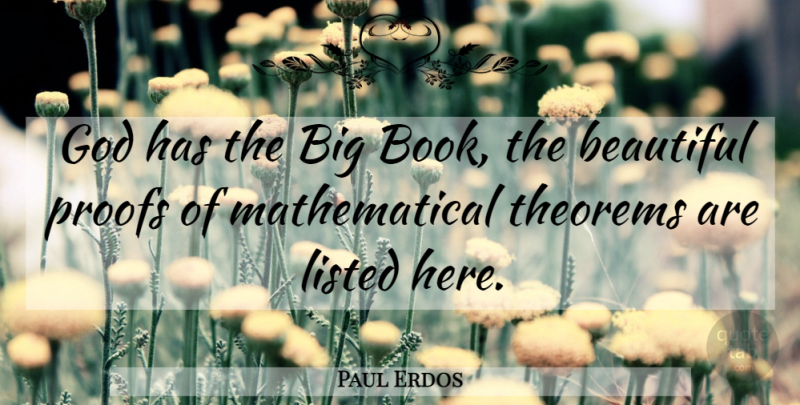 Paul Erdos Quote About Beautiful, Book, Math: God Has The Big Book...