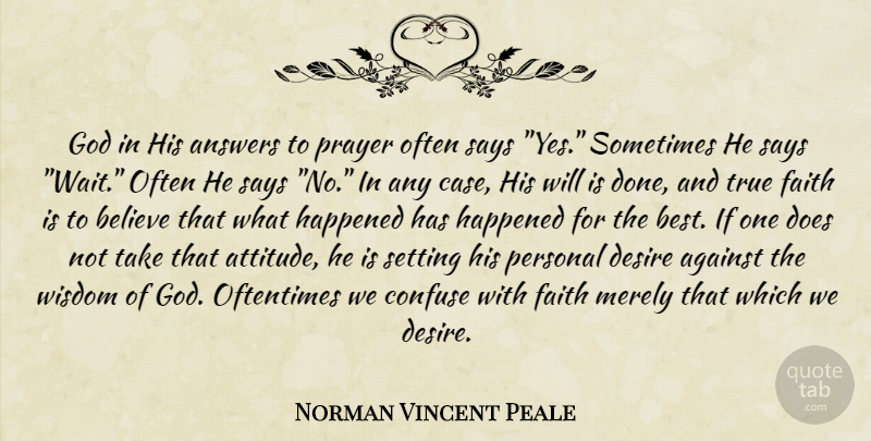 Norman Vincent Peale Quote About Prayer, Attitude, Believe: God In His Answers To...