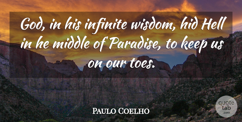 Paulo Coelho Quote About Life, Paradise, Toes: God In His Infinite Wisdom...