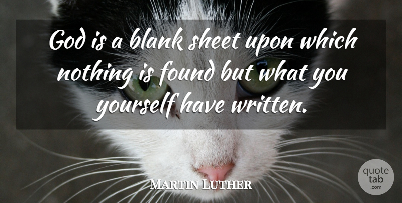 Martin Luther Quote About God, Blank, Found: God Is A Blank Sheet...