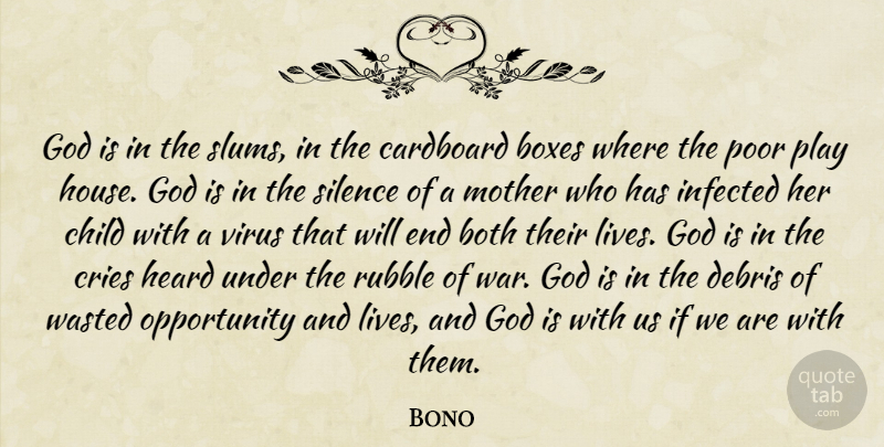 Bono Quote About Inspirational, Mother, Children: God Is In The Slums...