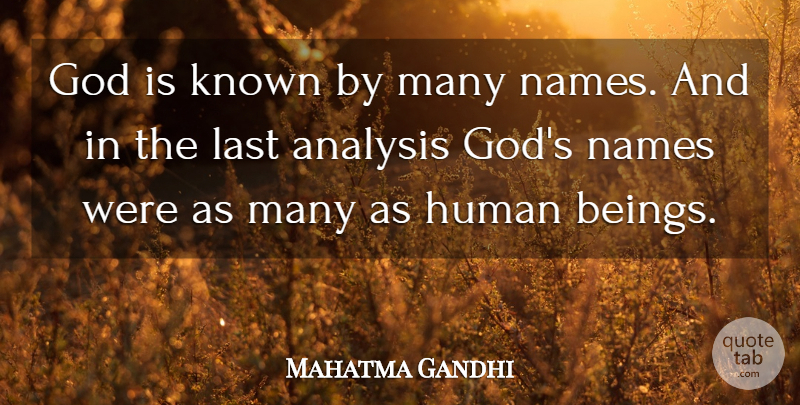 Mahatma Gandhi Quote About God, Names, Lasts: God Is Known By Many...