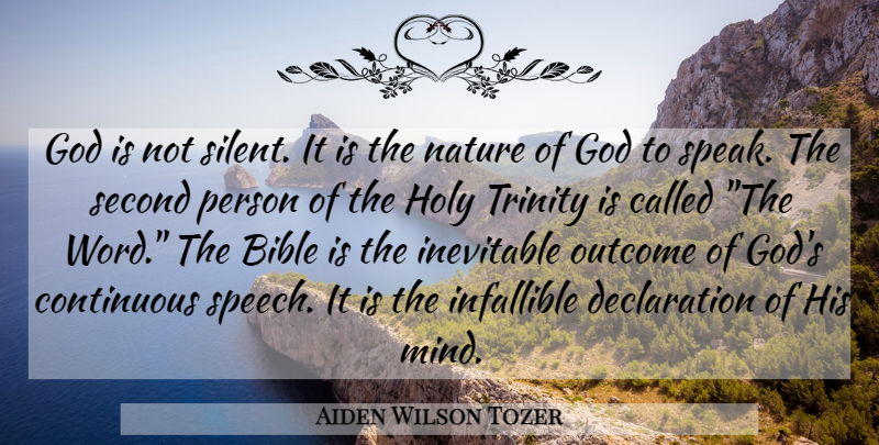 Aiden Wilson Tozer Quote About Bible, Christian, Mind: God Is Not Silent It...