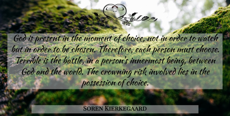 Soren Kierkegaard Quote About Christian, Lying, Order: God Is Present In The...