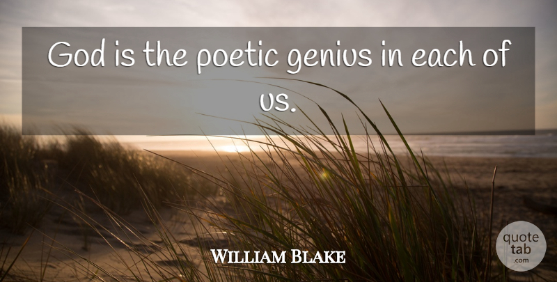 William Blake Quote About Genius, Poetic: God Is The Poetic Genius...