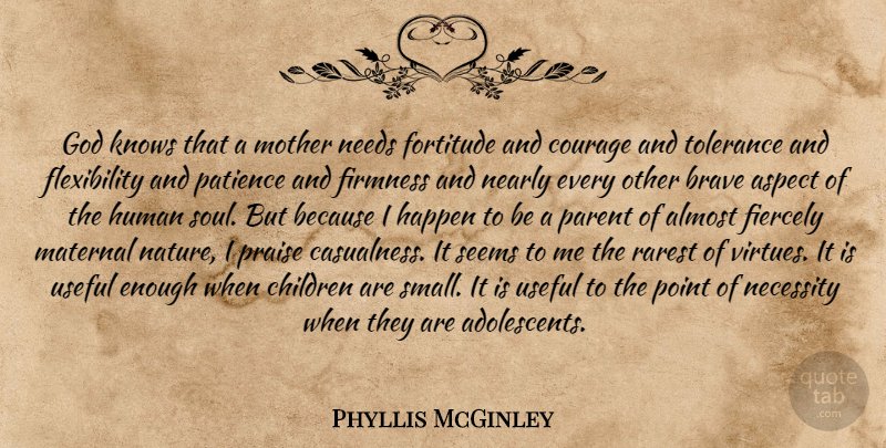 Phyllis McGinley Quote About Mother, Children, Women: God Knows That A Mother...