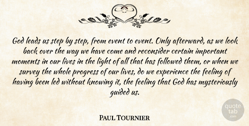 Paul Tournier Quote About Knowing, Light, Feelings: God Leads Us Step By...