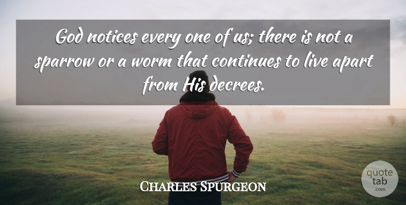 Charles Spurgeon Quote About God, Christian, Religious: God Notices Every One Of...