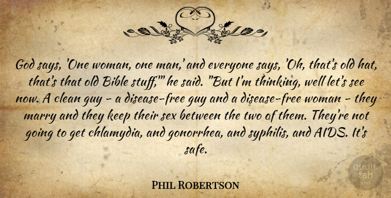 Phil Robertson Quote About Sex, Pride, Gay: God Says One Woman One...