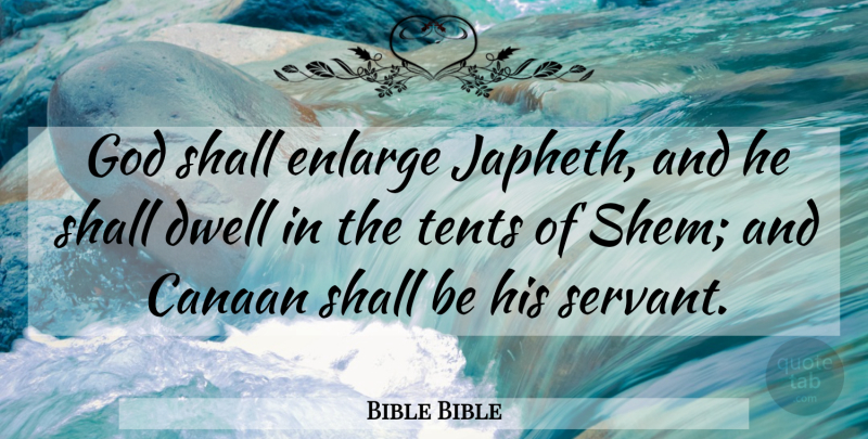 Bible Bible Quote About Dwell, God, Shall: God Shall Enlarge Japheth And...