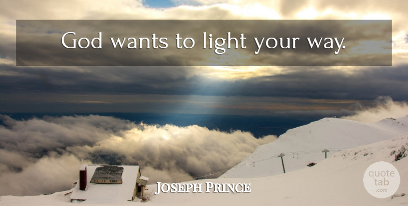 Joseph Prince Quote About Love, Light, Way: God Wants To Light Your...