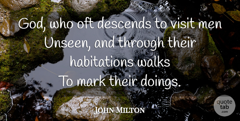 John Milton Quote About God, Men, Unseen: God Who Oft Descends To...