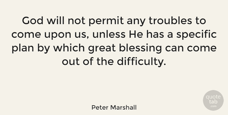 Peter Marshall Quote About Encouragement, Religious, Blessed: God Will Not Permit Any...