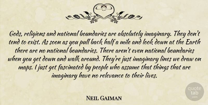 Neil Gaiman Quote About People, Looks, Half: Gods Religions And National Boundaries...
