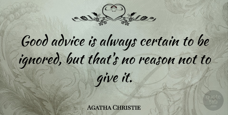Agatha Christie Quote About Inspirational, Christian, Mother And Daughter: Good Advice Is Always Certain...